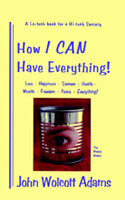 How I Can Have Everything By Rev John W. Adams