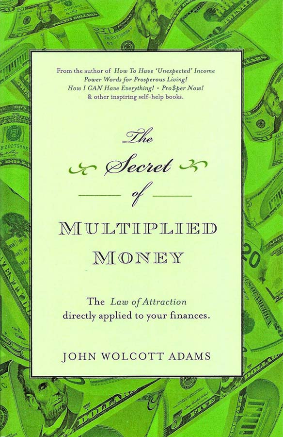 The Secret of Multiplied Money by Rev John Wolcott Adams